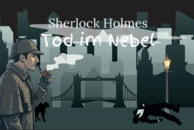 Sherlock Holmes: Tod im Nebel (Premiere)